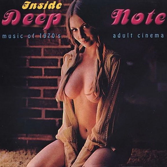 577px x 577px - Inside Deep Note: Music of 1970's Adult Cinema (2003)