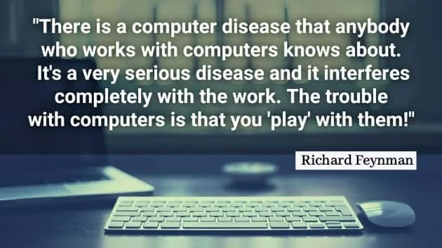 Richard-feynman-quotes-computer-disease-work-with-computer