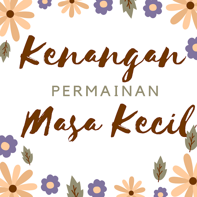 kenangan masa kecil