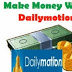 How to Make Money with Dailymotion