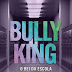 Resenha: "Bully King - O rei da escola" (Andi Jaxon)