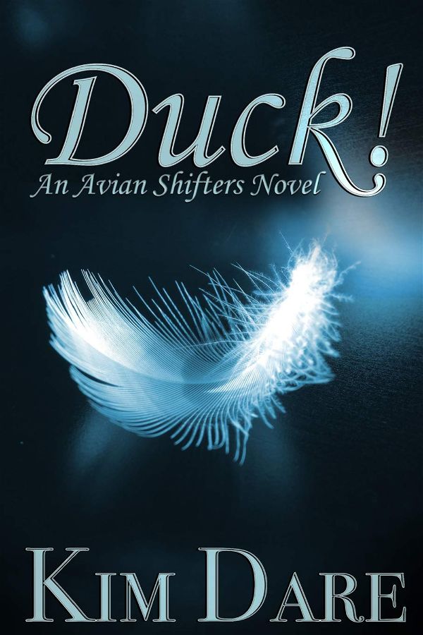 Duck! | Avian shifters #1 | Kim Dare