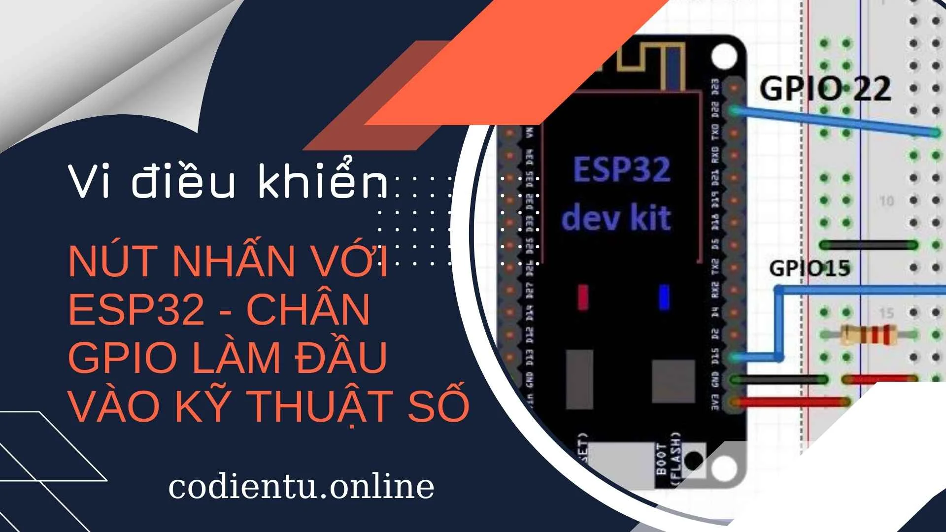 Nút nhấn với ESP32 - chân GPIO làm đầu vào kỹ thuật số