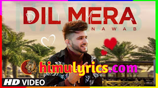 Dil Mera Lyrics – Nawab