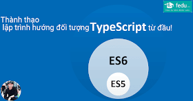 Chia Sẻ Khóa Học Thành Thạo Lập Trình Hướng Đối Tượng Typescript Với ES6 - Nguyễn Đức Việt