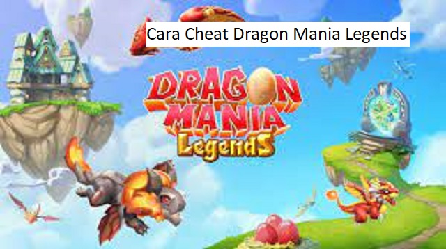 Cara Cheat Dragon Mania Legends