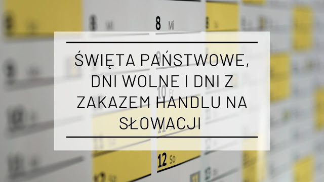 Święta państwowe, dni wolne i dni z zakazem handlu na Słowacji w 2024 roku