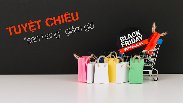 Tuyệt chiêu “săn hàng” giảm giá mùa Black Friday tại Mỹ