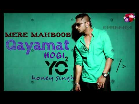 Mere Mehboob Qayamat Hogi - Yo Yo Honey Singh-  HD 1080p