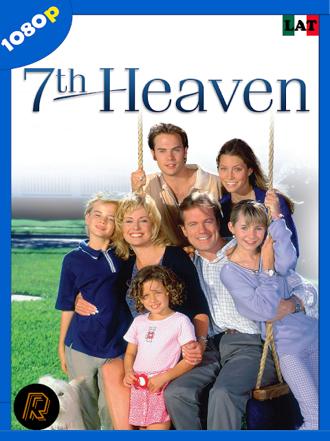 ✅7th Heaven [1080p] (El Séptimo Cielo) [Español latino]- Todas las temporadas