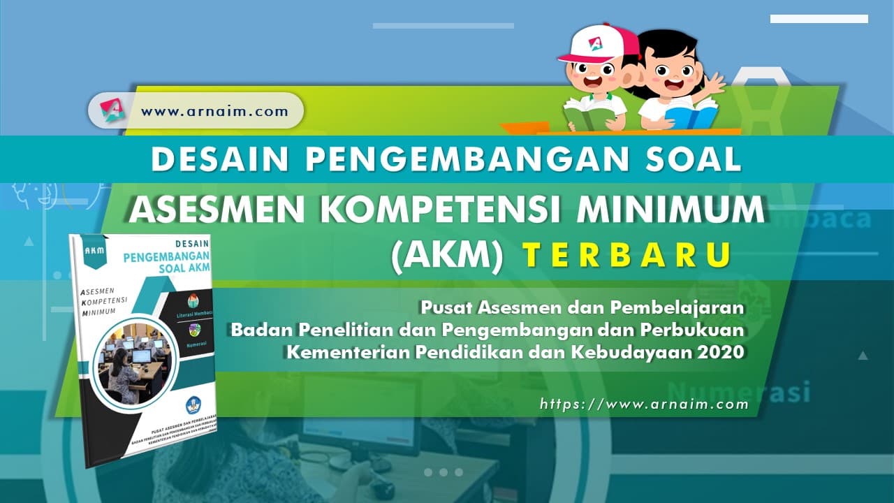 ARNAIM.COM - DESAIN PENGEMBANGAN SOAL AKM TERBARU (1)