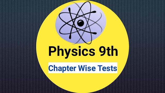 Class 9th physics chapter wise test papers pdf 