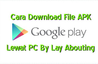 Cara Download APK File Di Google Play Lewat PC