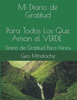 Mi Diario de Gratitud - Para Todos Los Que Aman el VERDE - Diario de Gratitud Para Ninos