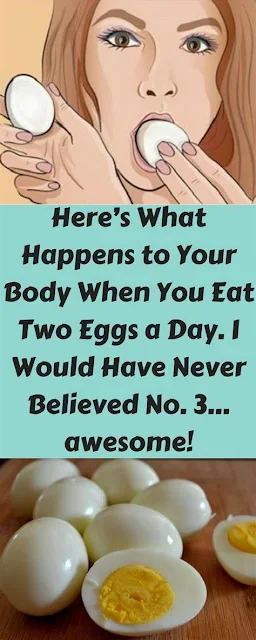 Here’s What Happens To Your Body When You Eat Two Eggs A Day. I Would Have Never Believed