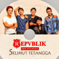  Repvblik – Selimut Tetangga