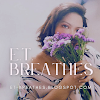 E.T. Breathes Blog | https://et-breathes.blogspot.com