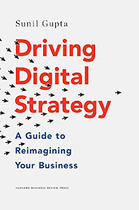 Driving Digital Strategy: A Guide to Reimagining Your Business (English Edition)