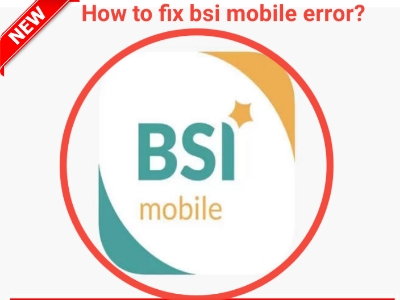 10-ways-to-fix-bsi-mobile-error