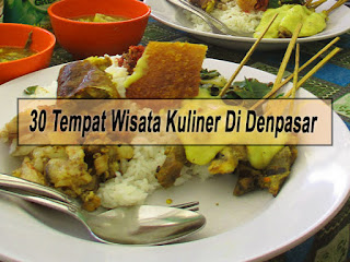 Rekomendasi 30 Tempat Wisata Kuliner Di Denpasar Bali