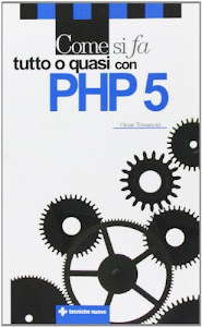 Come si fa tutto o quasi con PHP 5
