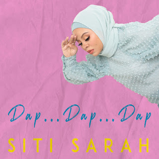 Siti Sarah - Dap Dap Dap MP3