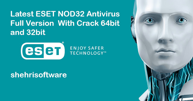 Latest ESET NOD32 Antivirus Full Version  With Crack 64bit and 32bit 