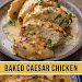 Baked Caesar Chicken Recipe