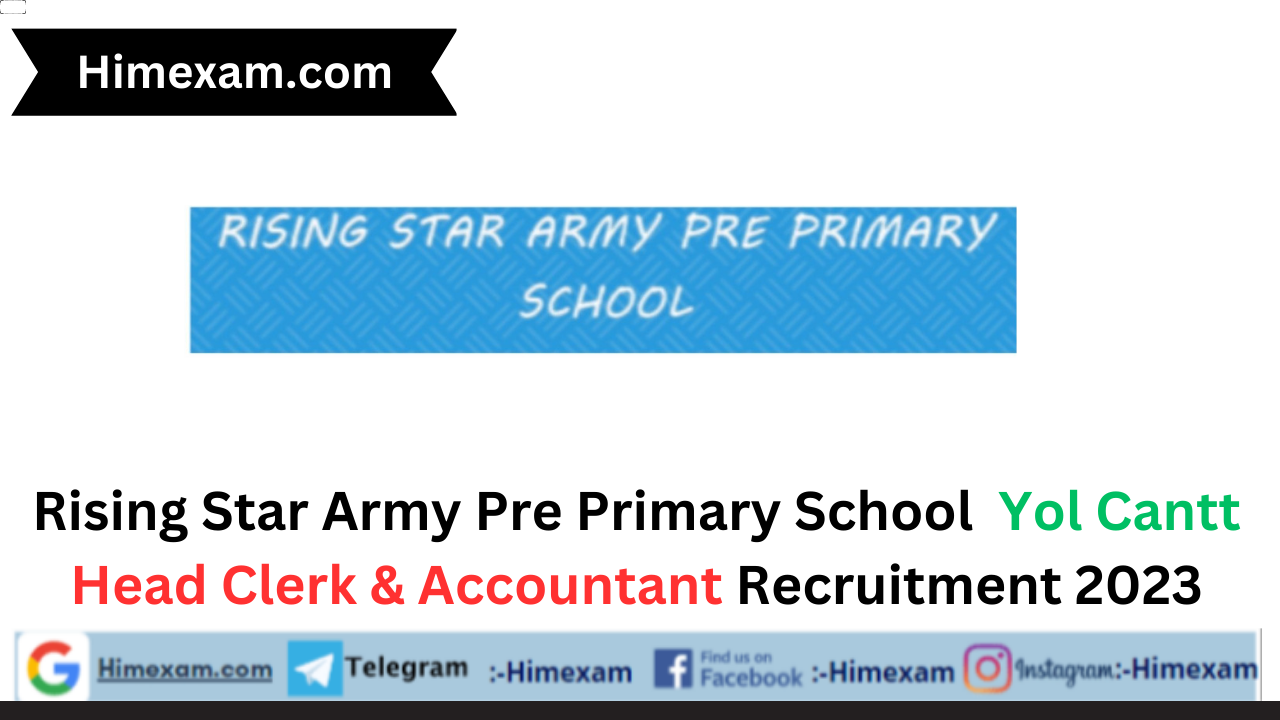 Rising Star Army Pre Primary School  Yol Cannt Head Clerk & Accountant Recruitment 2023