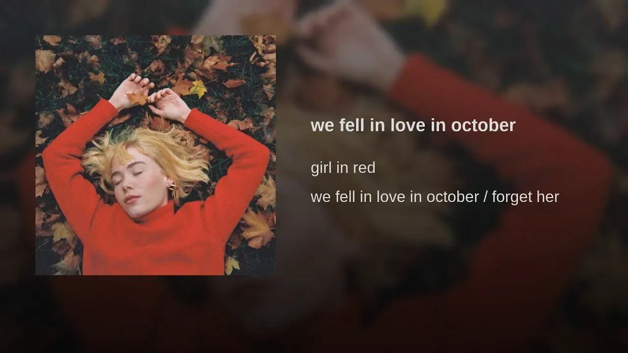 Arti dan Makna Sebenarnya di Balik Terjemahan Lagu We Fell In Love In October dari Girl in Red