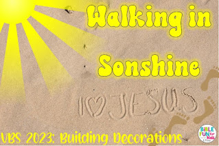 https://www.biblefunforkids.com/2023/08/vbs-walking-in-sonshine-decorations.html