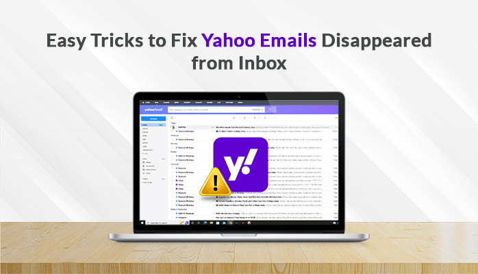 Tricks to Fix Yahoo Emails Disappeared from Inbox