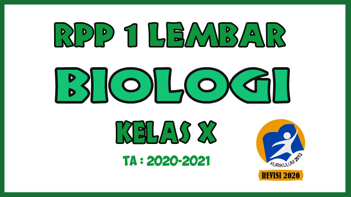 RPP 1 Lembar Biologi Kelas X KD 3.3 - 4.3 yaitu RPP Biologi 1 Lembar Materi Klasifikasi Makhluk Hidup