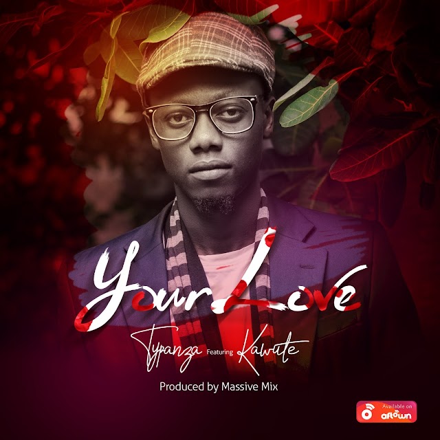 Downloand typanza ft kawute-your love. prod by massive mix