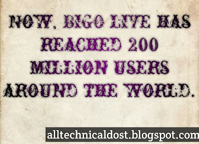 Now, BIGO LIVE has reached 200 million users around the world.