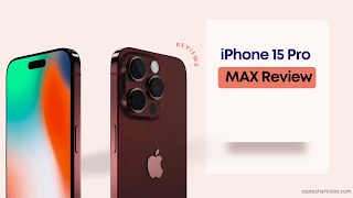 iPhone 15 Pro Max Review