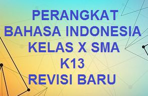 Perangkat Rpp Silabus Prota Prosem Kkm Bahasa Indonesia K13 Kelas 10 Sma Revisi Baru Kherysuryawan Id