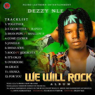 [Album] Dezzy NLE - We Will Rock