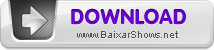 Baixar Shows - Baixar DVD - Shows Gratis AVI - Baixar Clipes - Assistir Shows Online