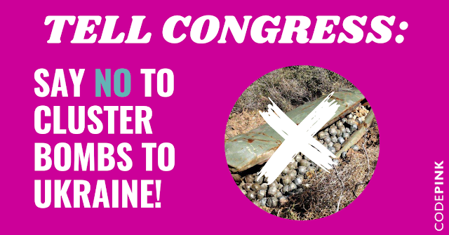 ACTION: Tell Your Reps to Oppose Sending Cluster Bombs to Ukraine