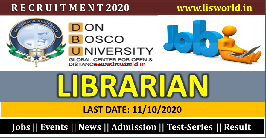 Recruitment for Librarian at Assam Don Bosco University: Last Date: 11/10/2020