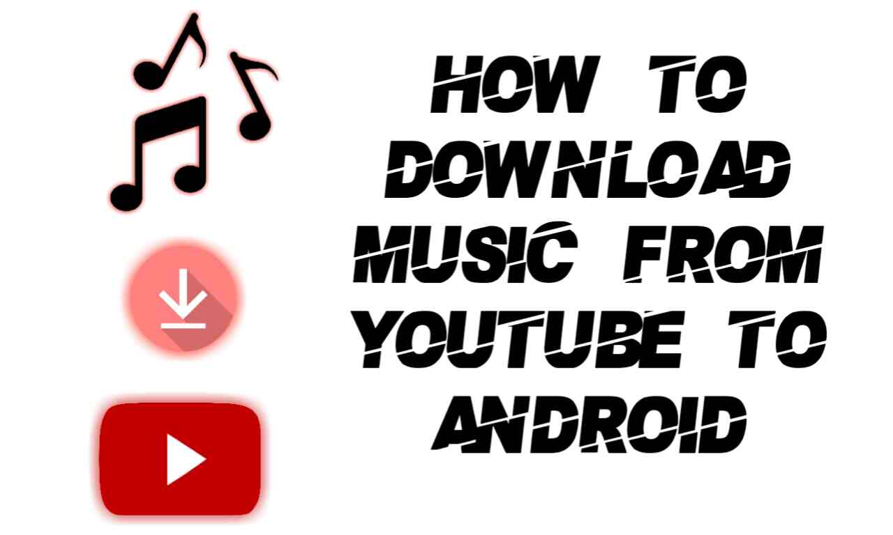 how to download music from youtube to android
