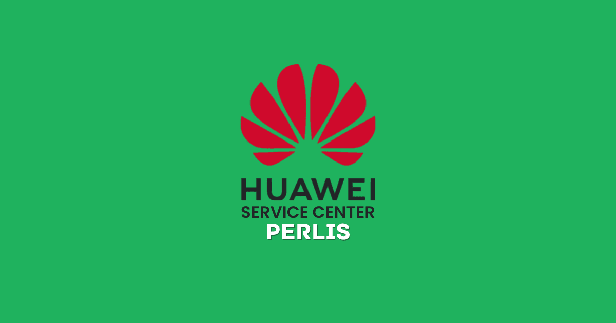 Huawei service center negeri Perlis