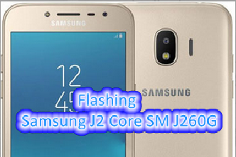 Cara Flash Samsung Galaxy J2 Core SM-J260G