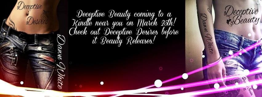  Check out Deceptive Desires now. :)