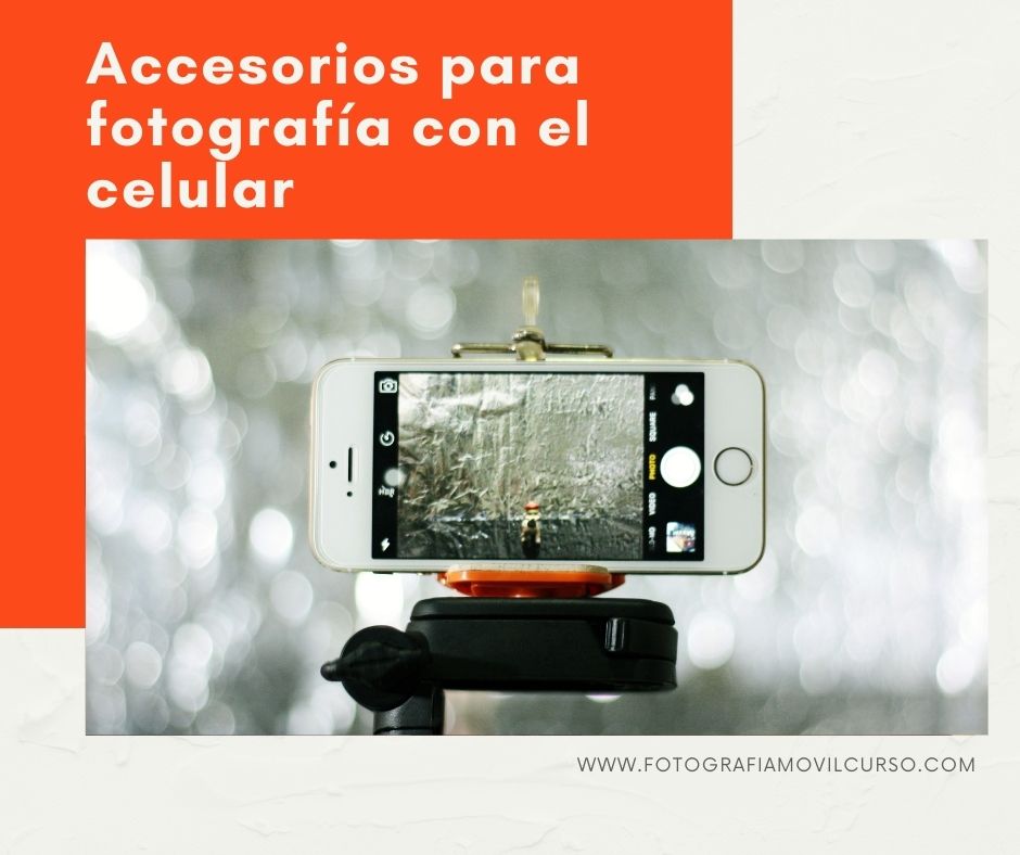 Accesorios para fotografía móvil