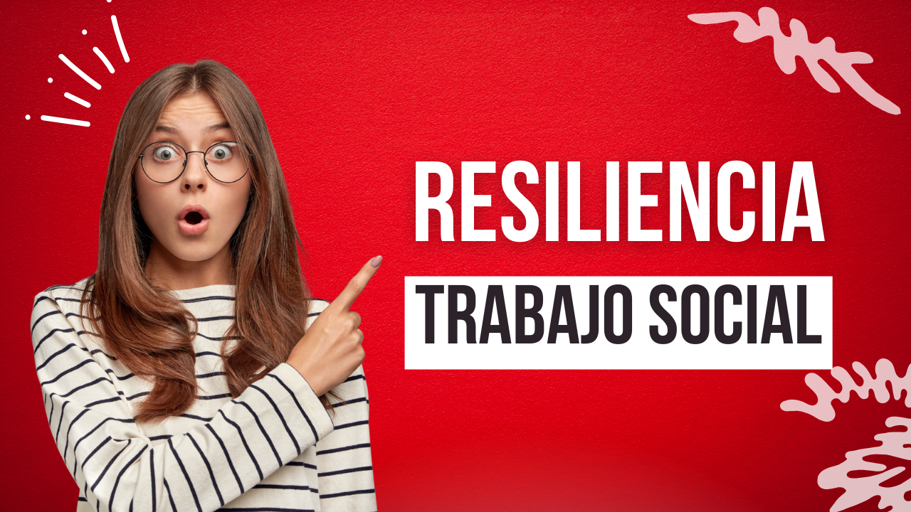 Resiliencia Trabajo Social