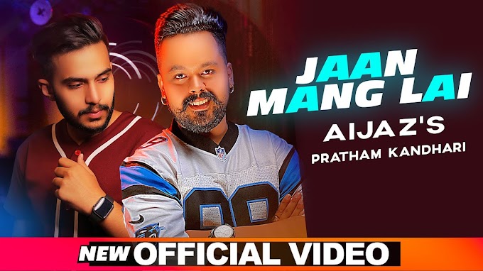 Jaan Mang Lai Song Lyrics in Punjabi Hindi  | Aijaz   Deep Bhullar | Latest Punjabi Song 2020 