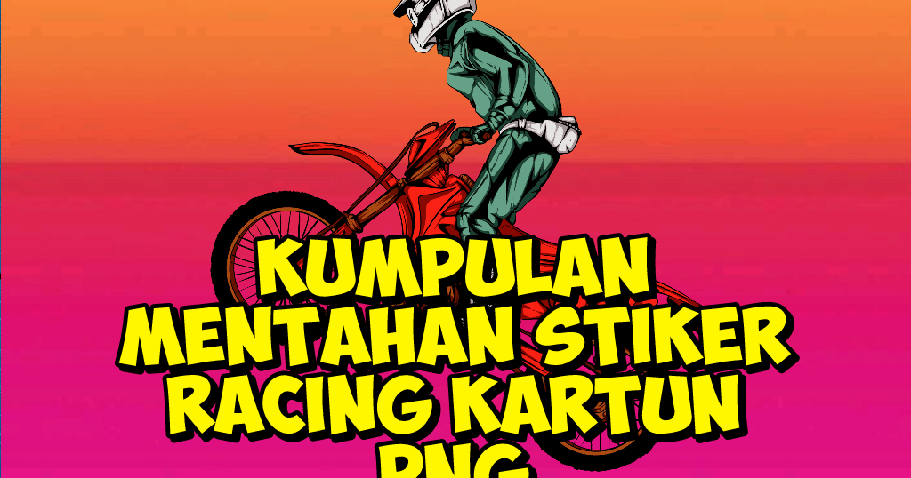 Kumpulan mentahan stiker  racing  anime kartun  PNG kualitas 