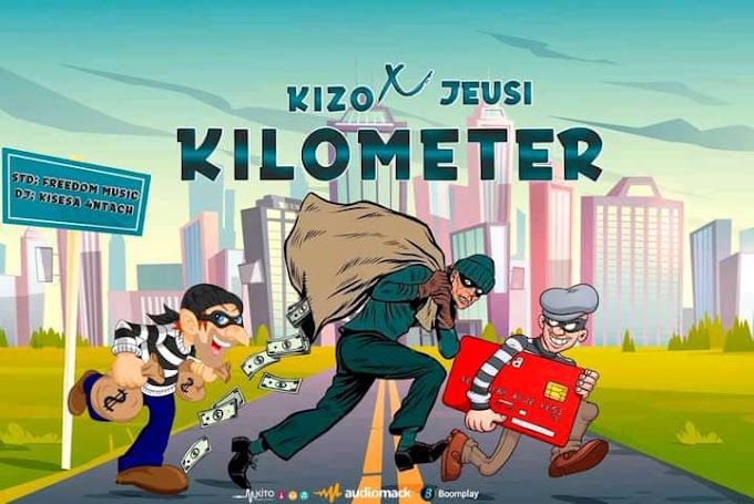 AUDIO | Kizo mc ft Jeusi mc - Kilometer | Download 